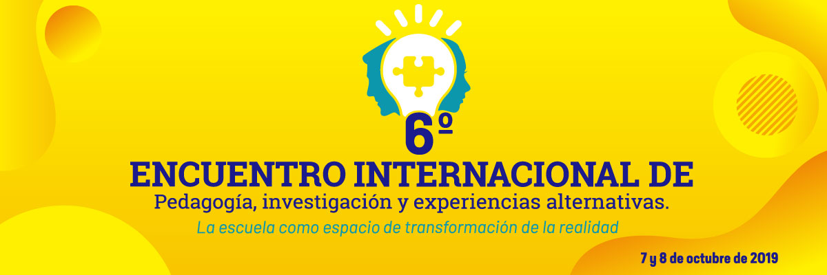 Sexto Encuentro Internacional de Pedagogía, Investigación y Experiencias Alternativas